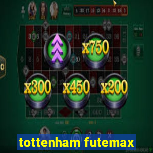 tottenham futemax